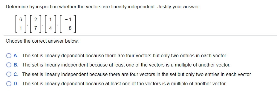 Determine by inspection whether the vectors are