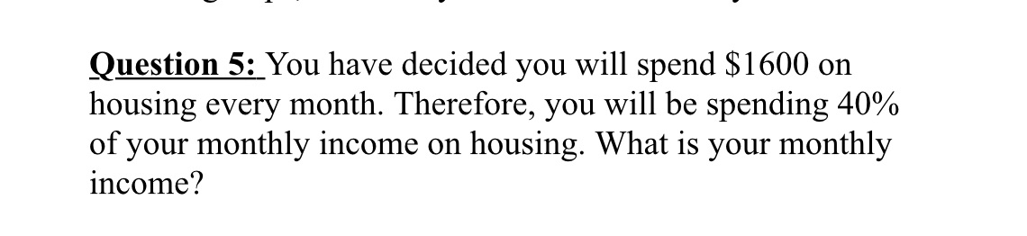 Question 5: You have decided you will spend $1600