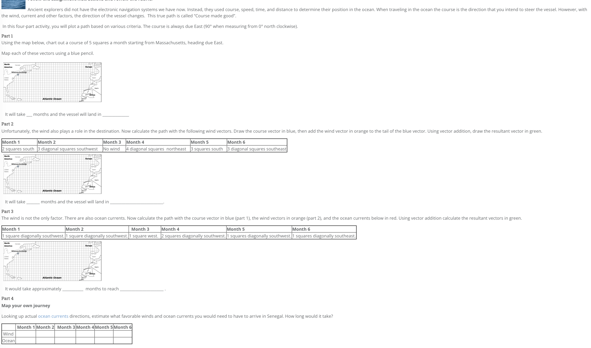 Ancient explorers did not have the electronic