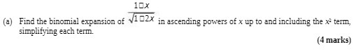 10x (a) Find the binomial expansion of V-