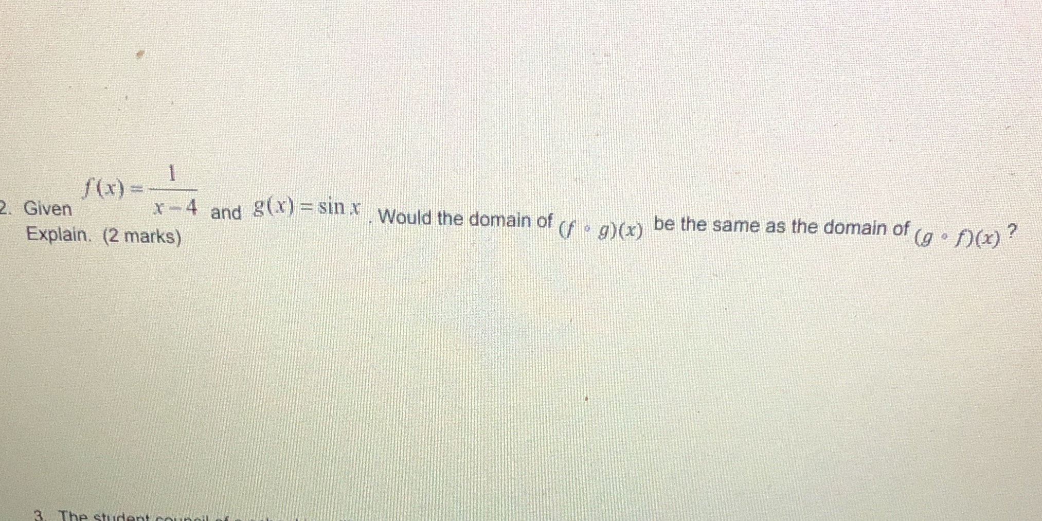 / ( x) = - 2. Given x-4 and g(X) =Six Would the