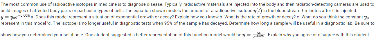 The most common use of radioactive isotopes in