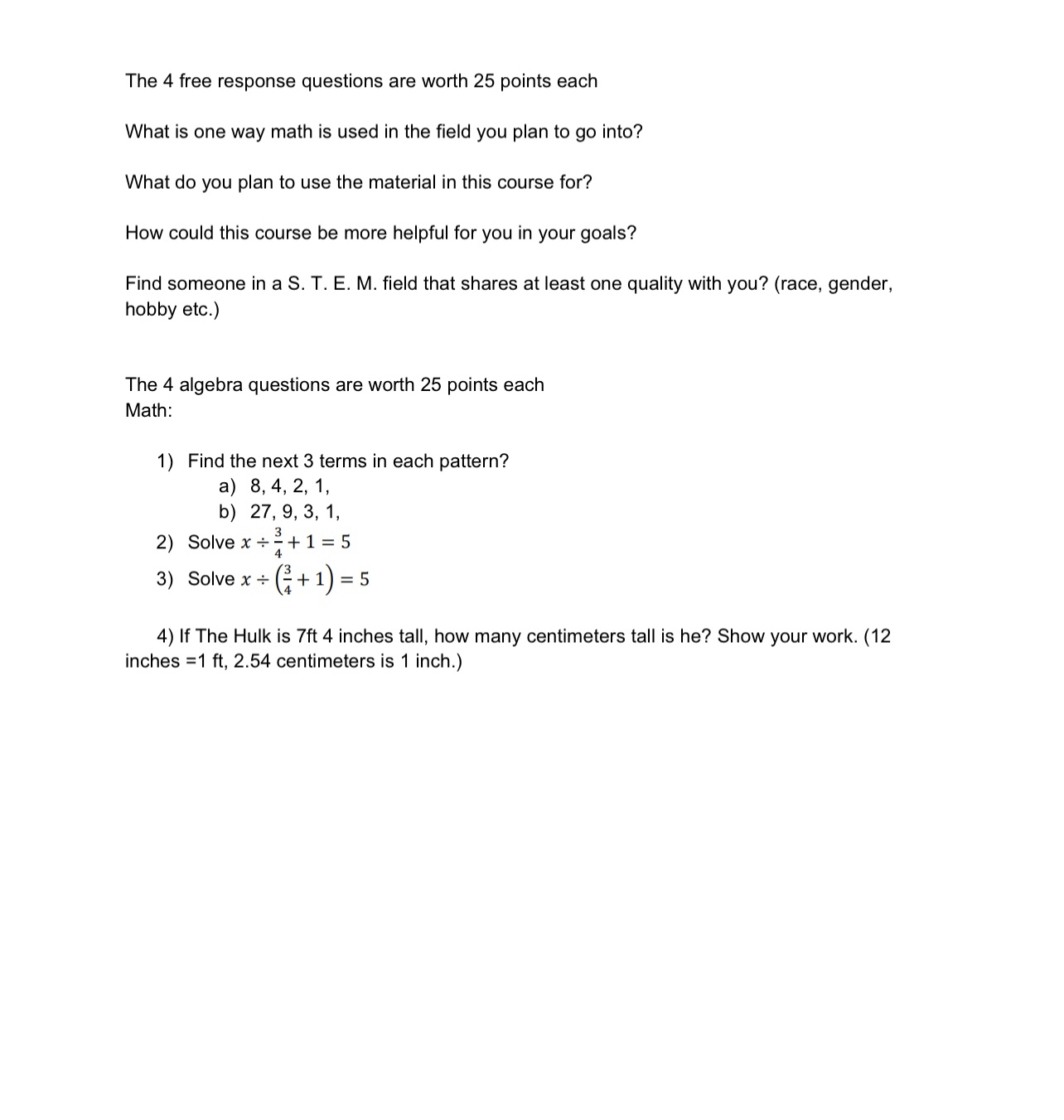 The 4 free response questions are worth 25 points