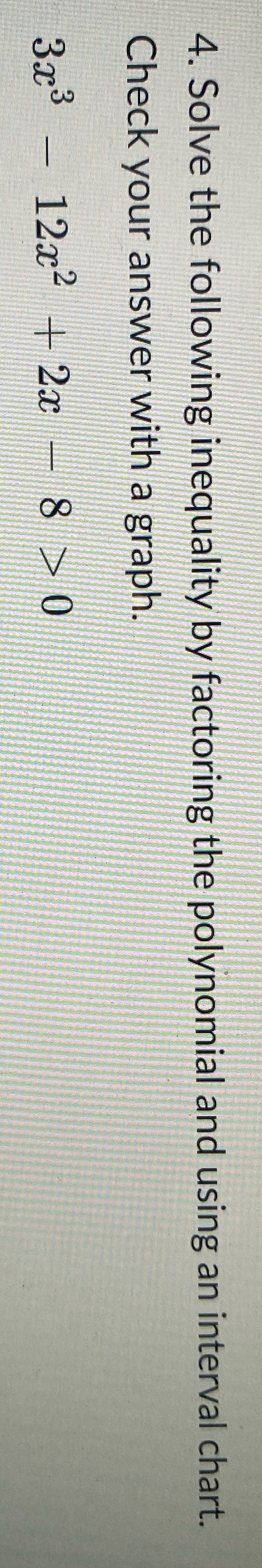 4. Solve the following inequality by factoring