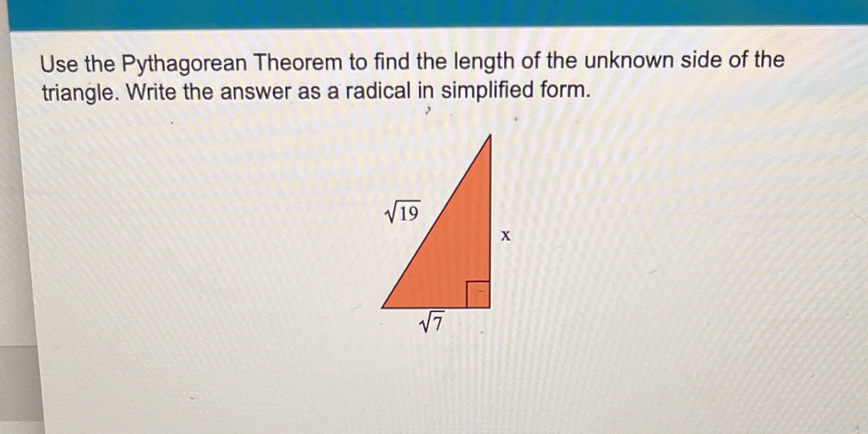 Use the Pythagorean Theorem to find the length of