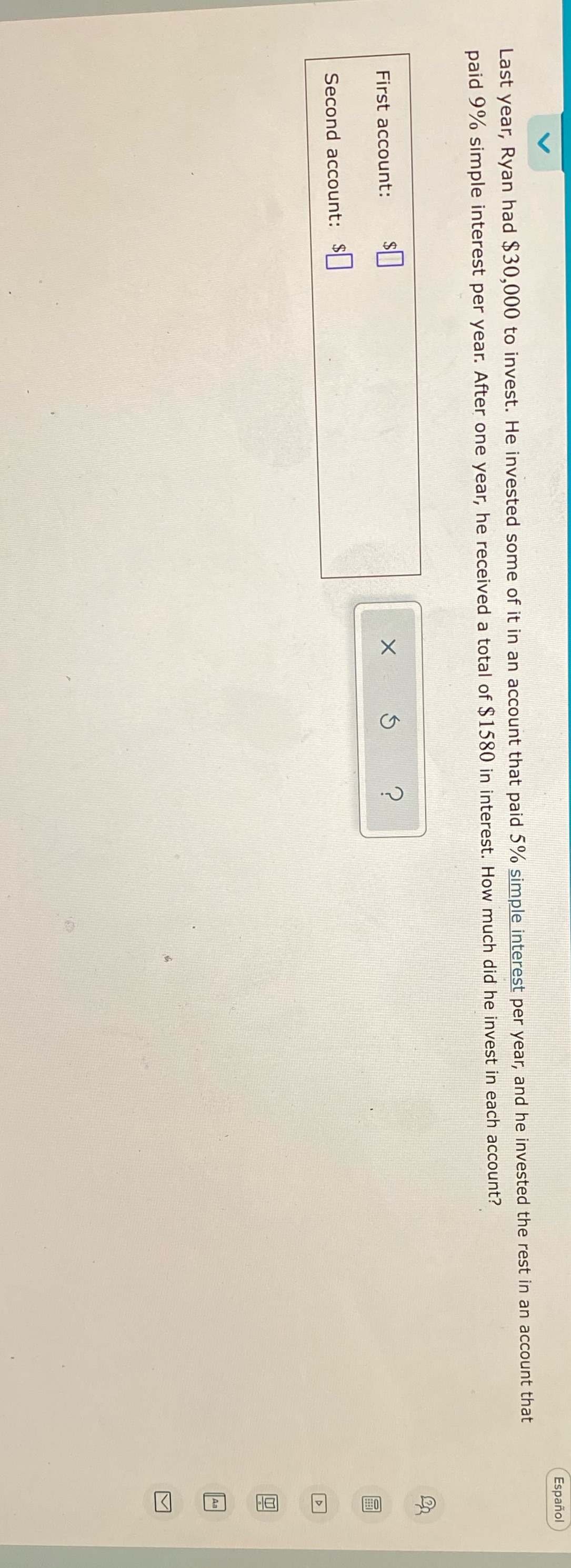 Espanol Last year, Ryan had $30,000 to invest. He