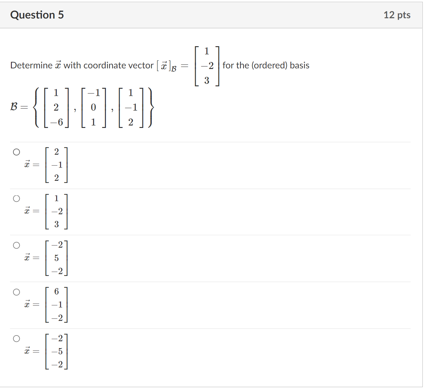Question 1 12 pts Which vectors are in the null