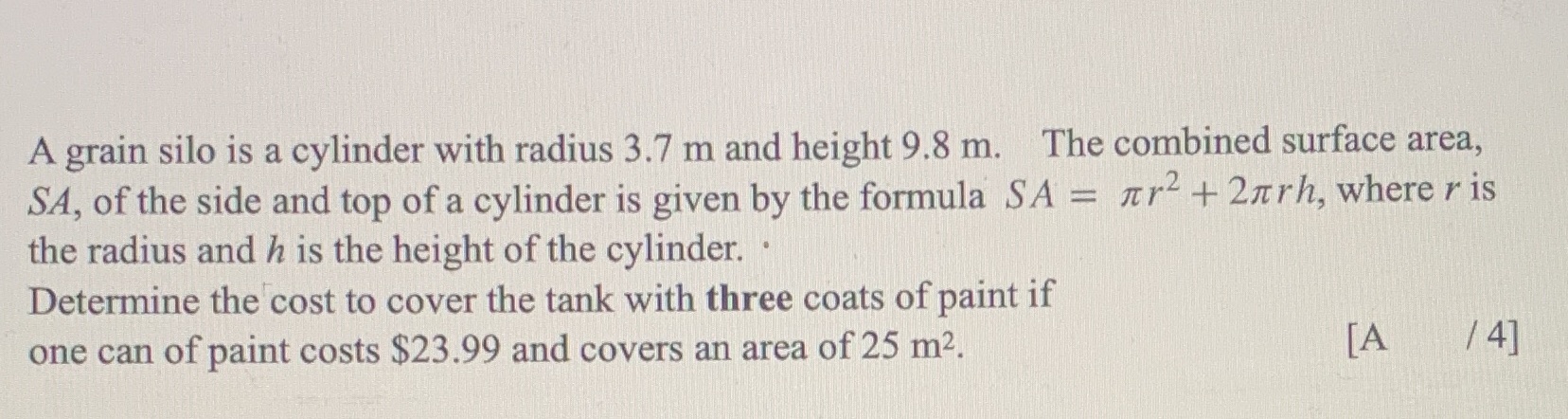 A grain silo is a cylinder with radius 3.7 m and