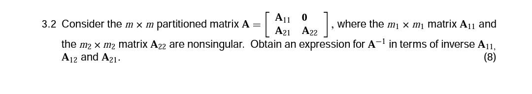 A21 A22 the m2 x m; matrix A22 are nonsingular.