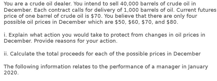 You are a crude oil dealer. You intend to sell
