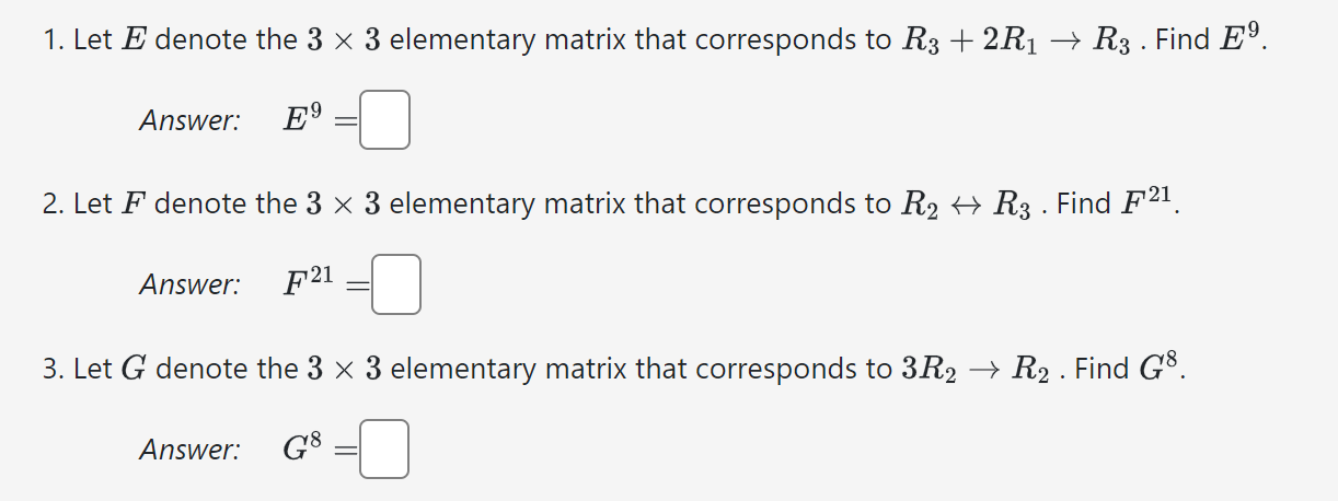 'I. Let E denote the 3 X 3 elementary matrix