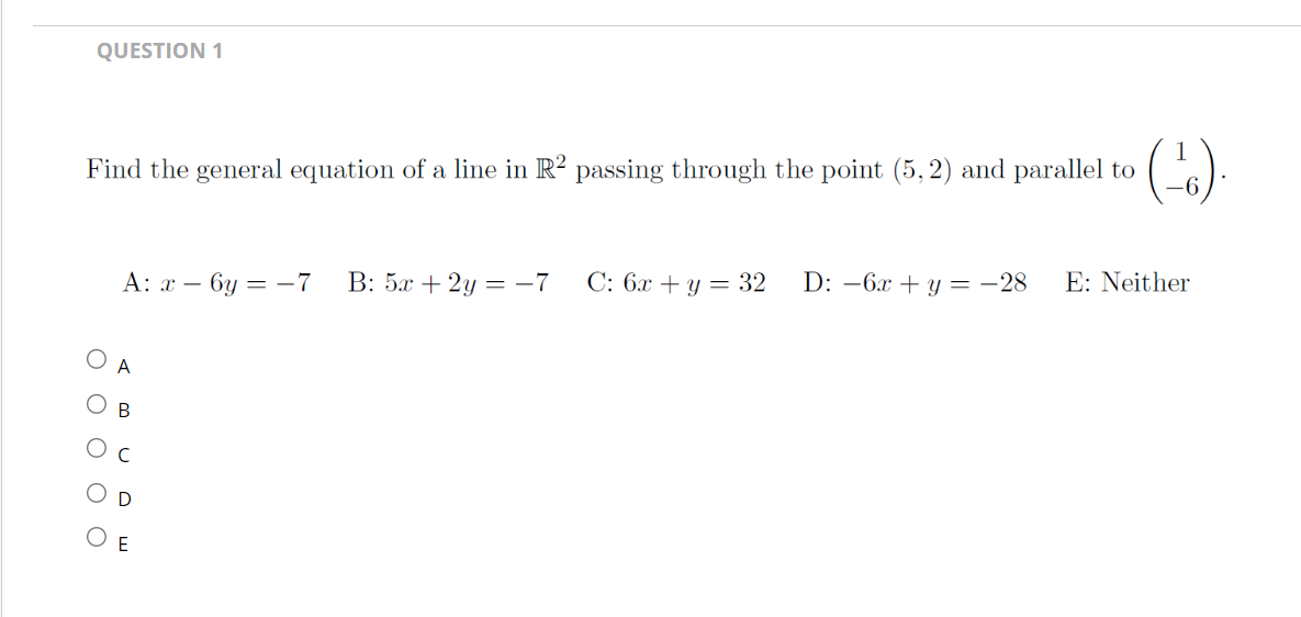 QUESTION 1 Find the general equation of a line in