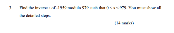 3. Find the inverse s of -1959 modulo 979 such