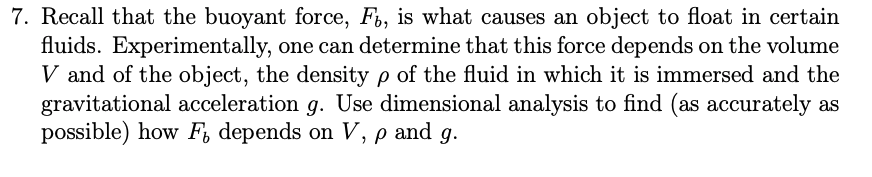 7. Recall that the buoyant force, Fo, is what
