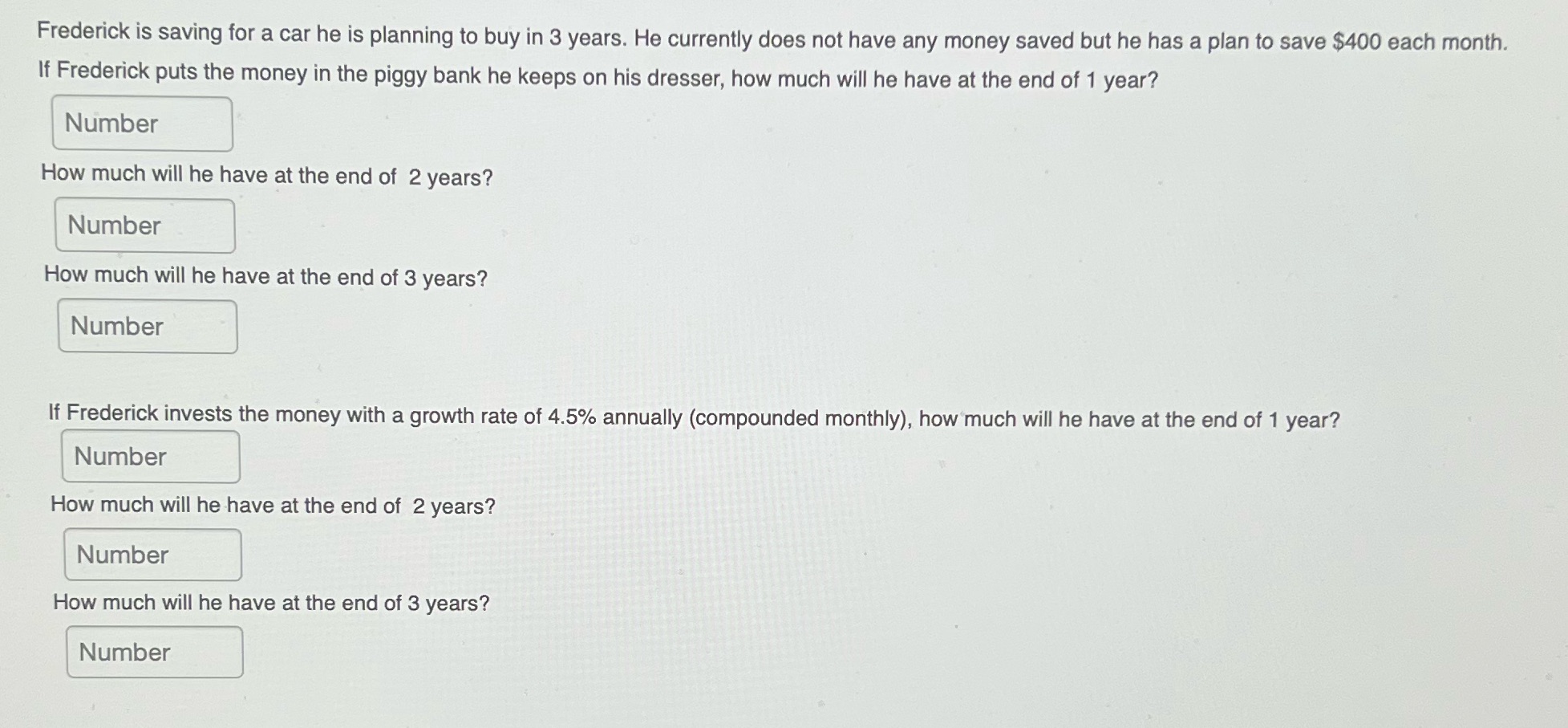 Frederick is saving for a car he is planning to