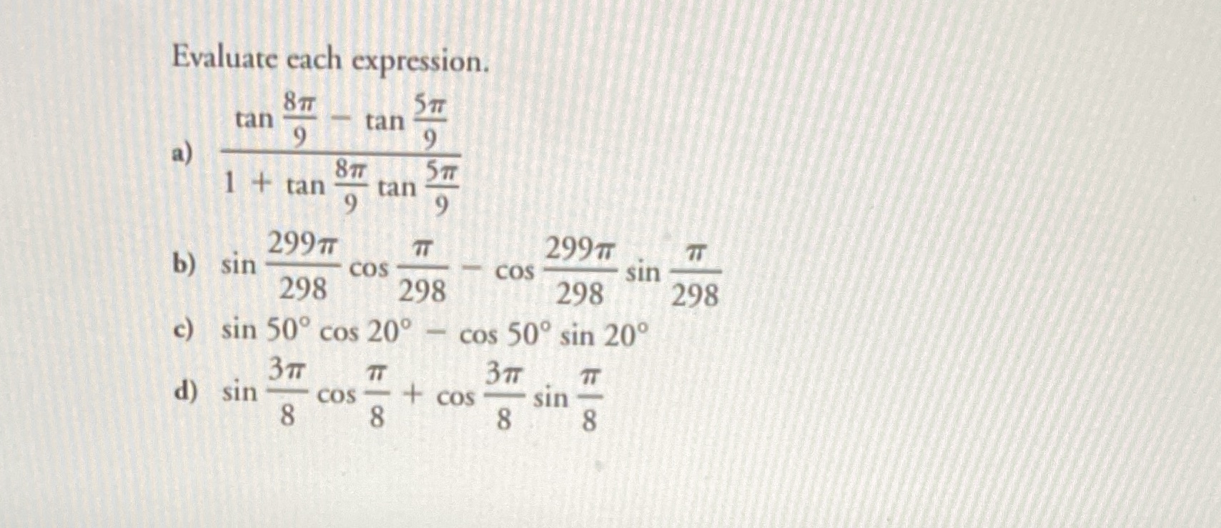 Evaluate each expression. 8 17 tan tan a) 817 1 +