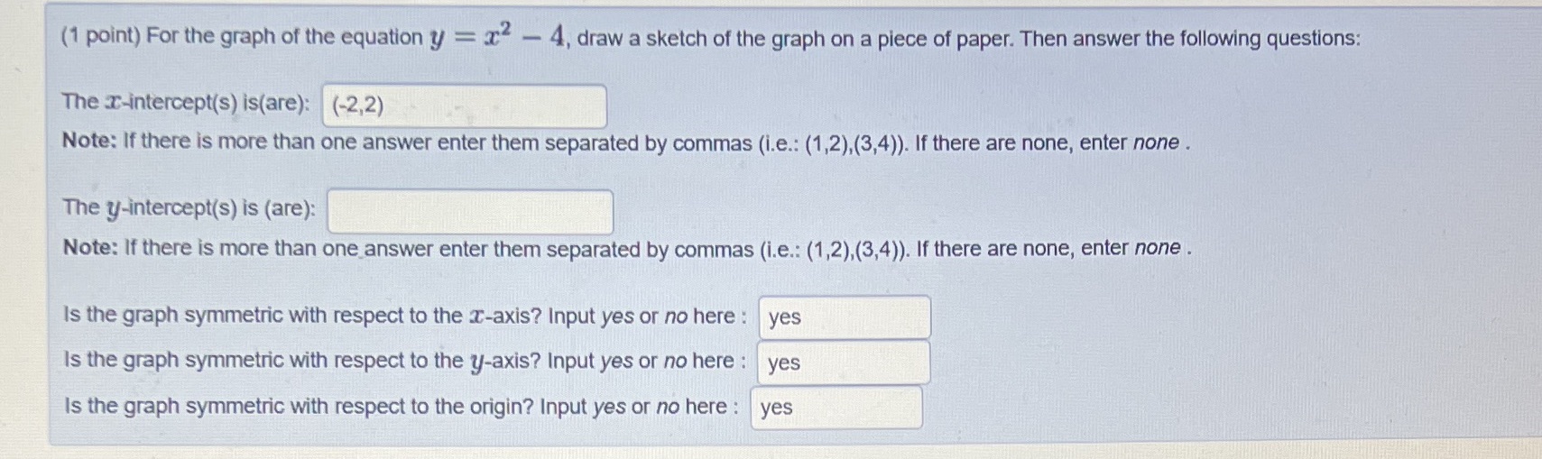 (1 point) For the graph of the equation y = 2 -