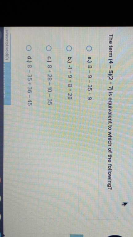 college algebra The term (4 - 5)(2 + 7) is