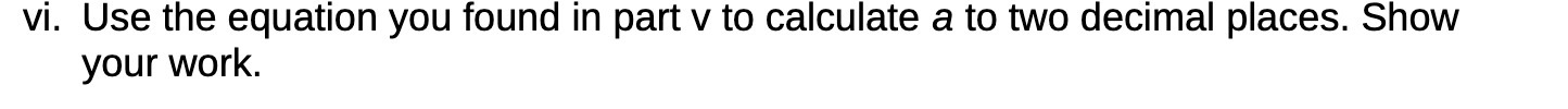 vi. Use the equation you found in part v to