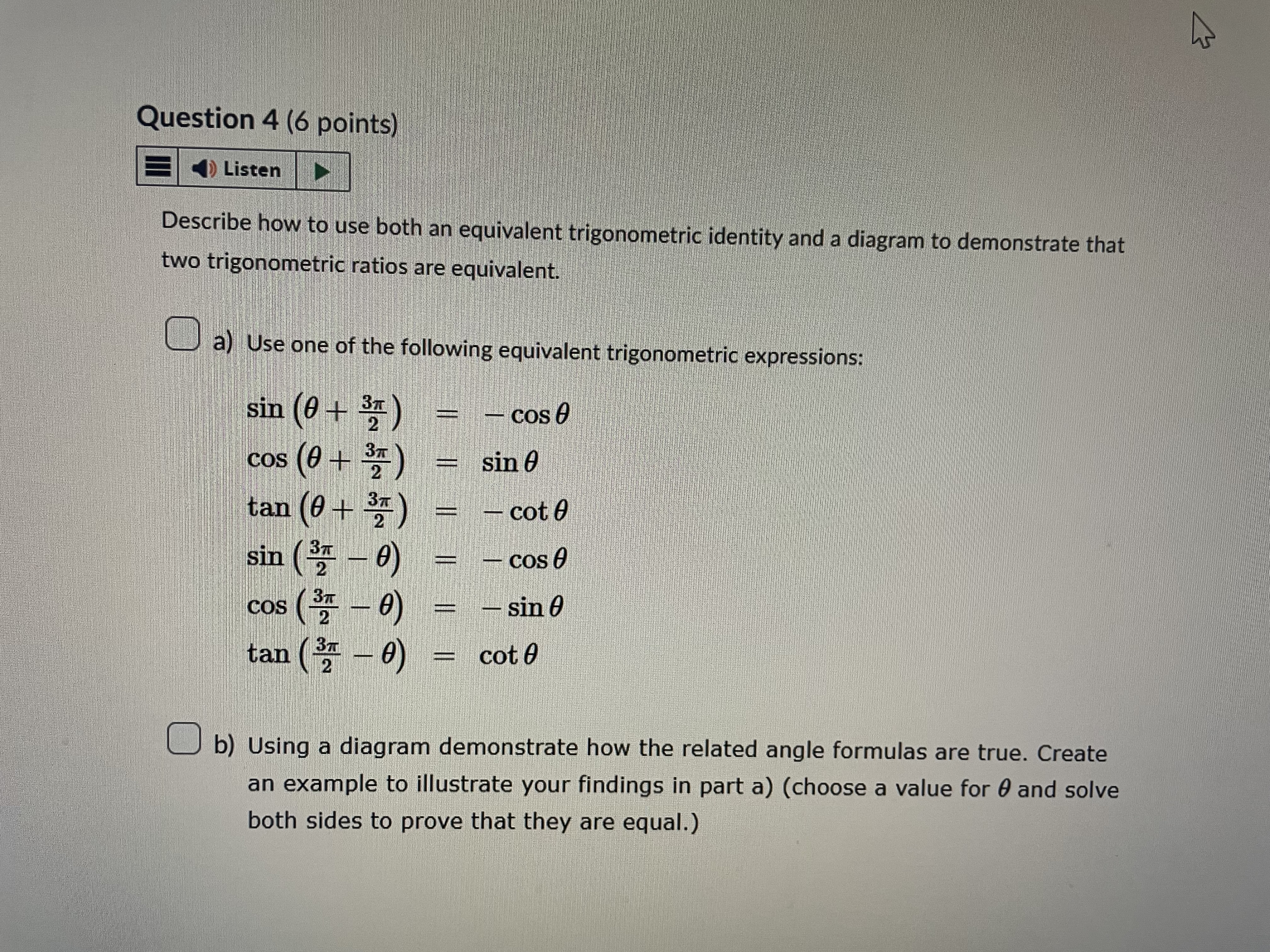 Question 4 (6 points) Listen Describe how to use