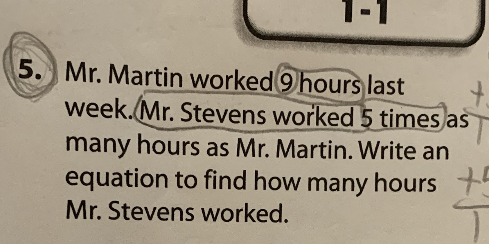 1-1 5. Mr. Martin worked 9 hours last week. Mr.