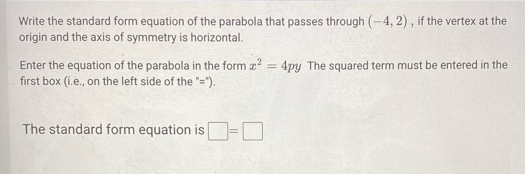 Write the standard form equation of the parabola
