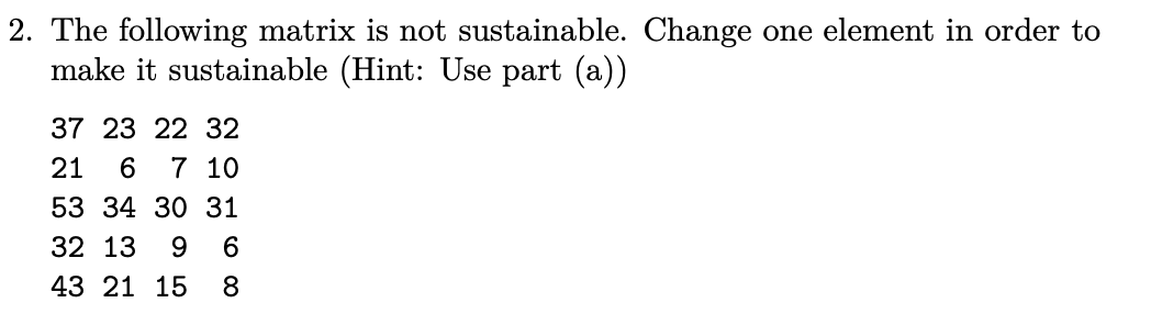 2. The following matrix is not sustainable.