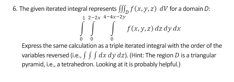 6. The given iterated integral represents JJJ f