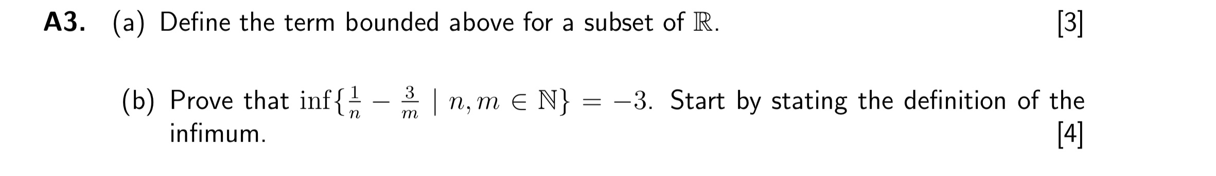 A3. (a) Define the term bounded above for a