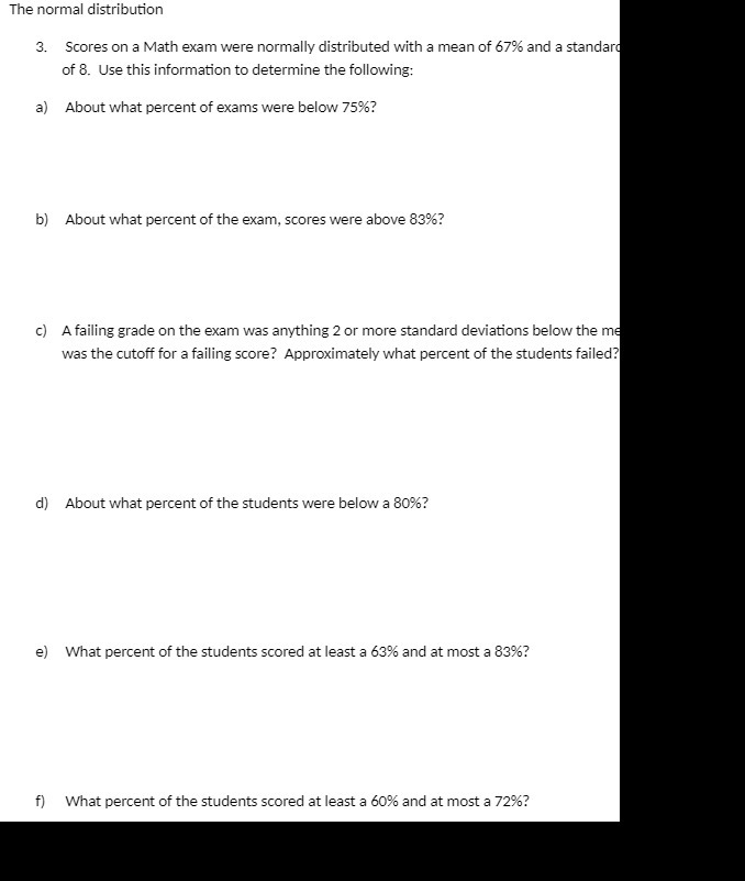 The normal distribution 3. Scores on a Math exam