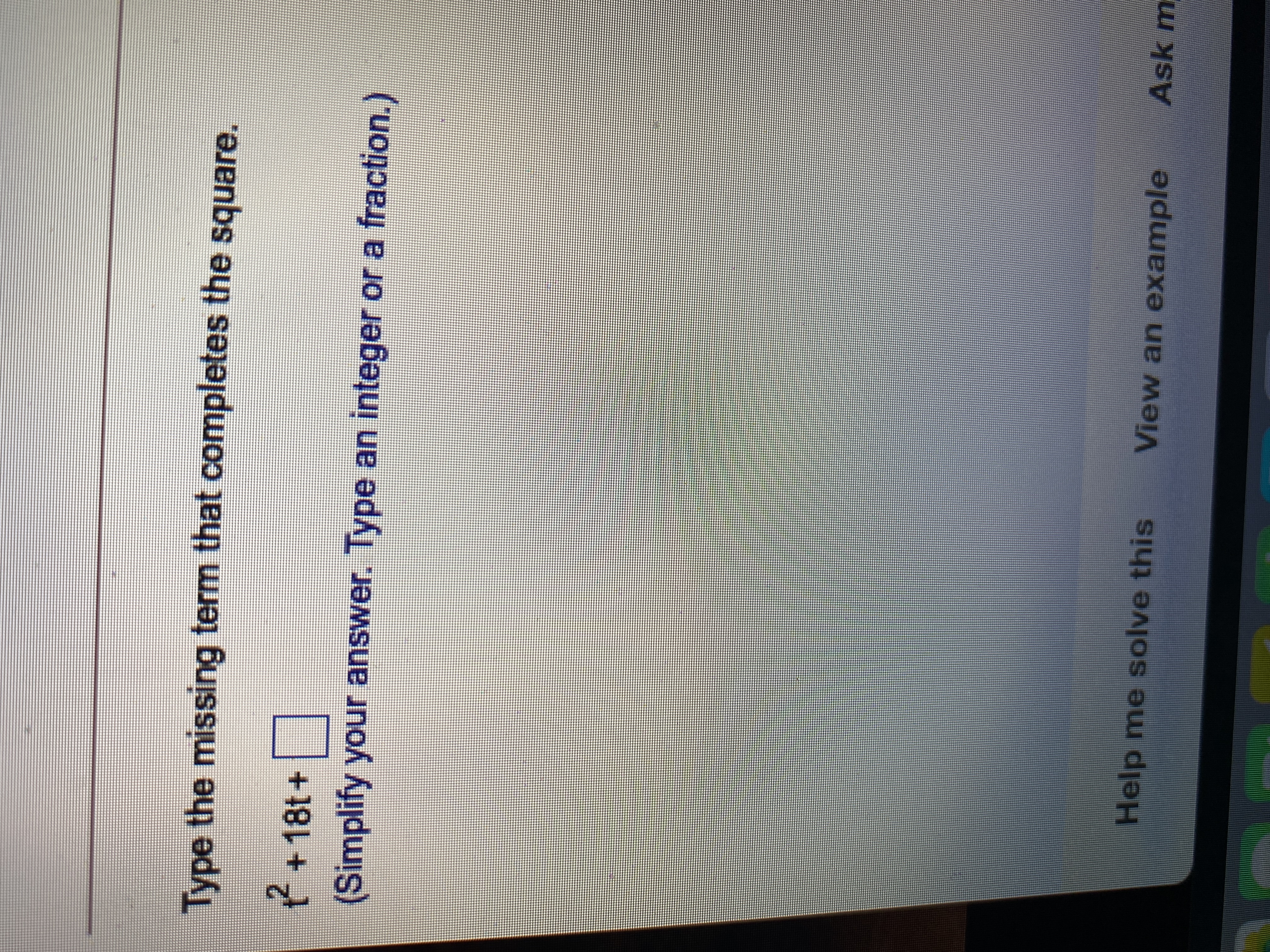 Type the missing term that completes the square.