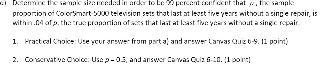 d) Determine the sample size needed in order to