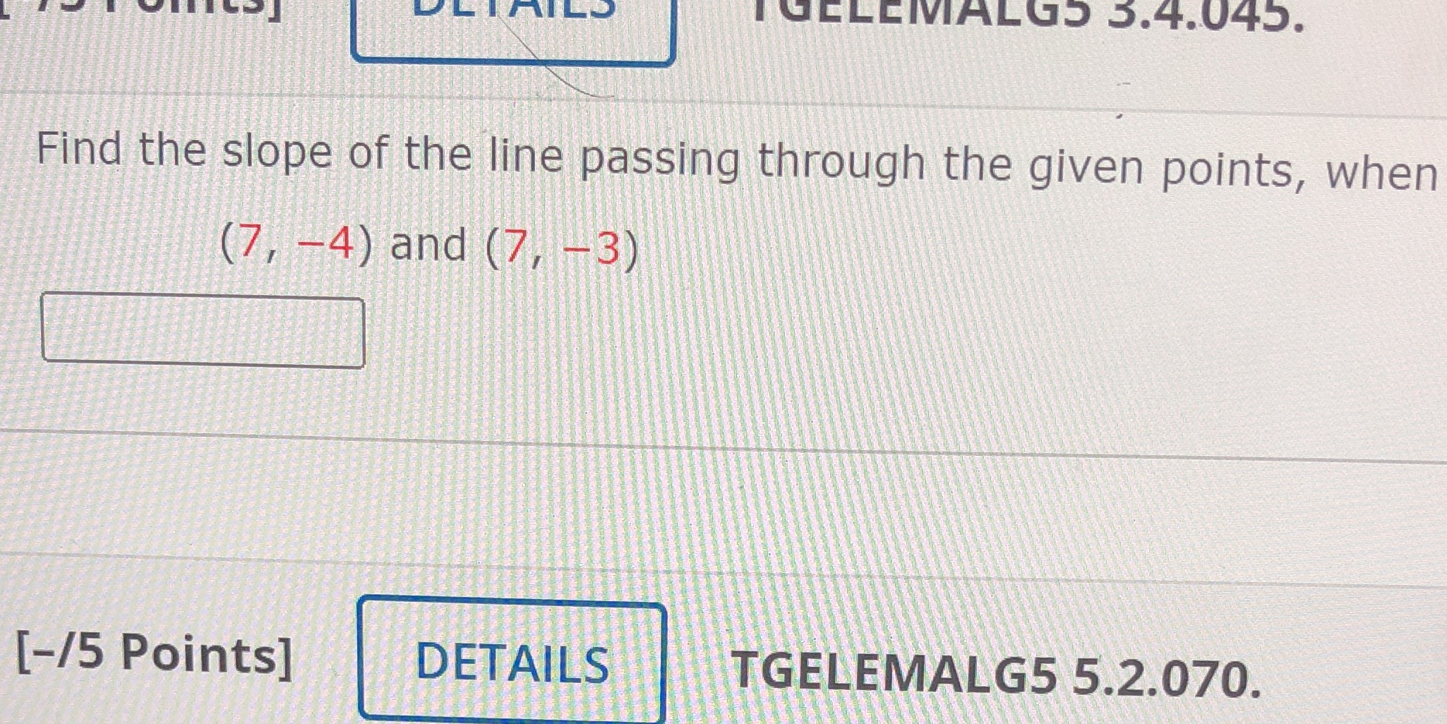 DLIAILO ICELEMAL G5 3.4.045. Find the slope of