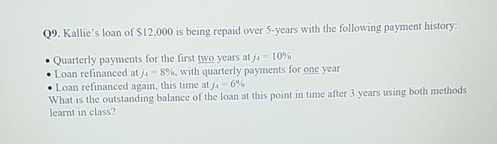 not excel work plz Q9. Kallie's loan of