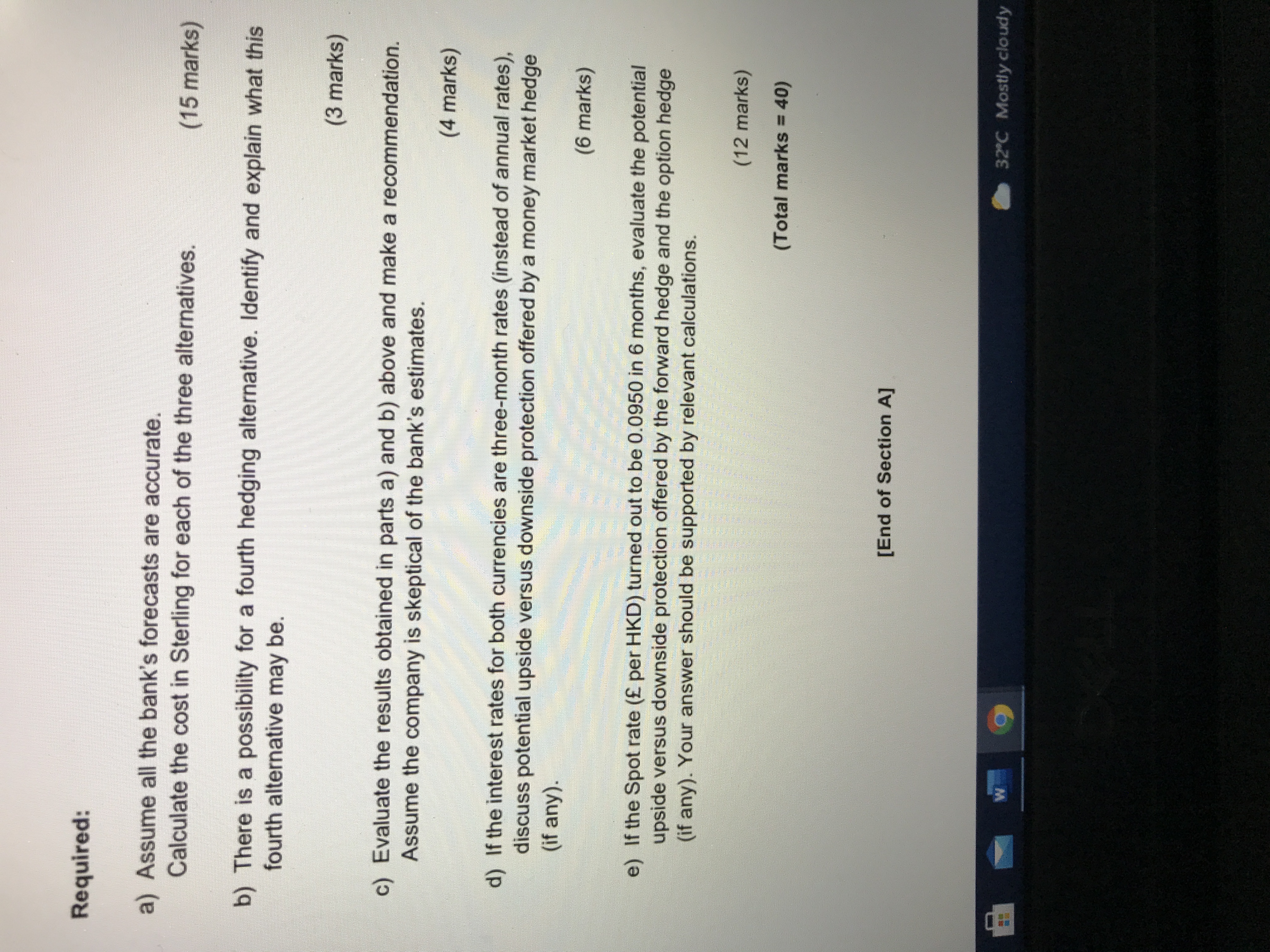 Required: a) Assume all the bank's forecasts