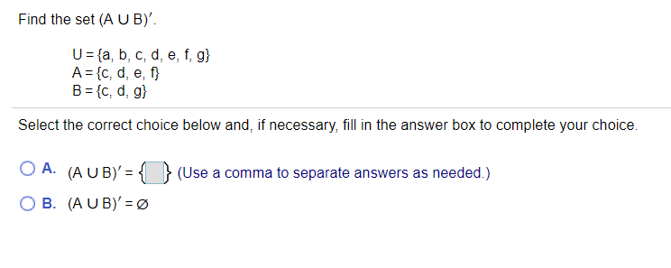 Question help please. Find the set (A U B)'.