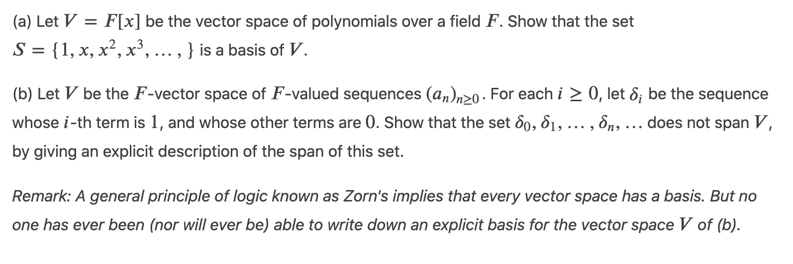 (a) Let V = F [x] be the vector space of