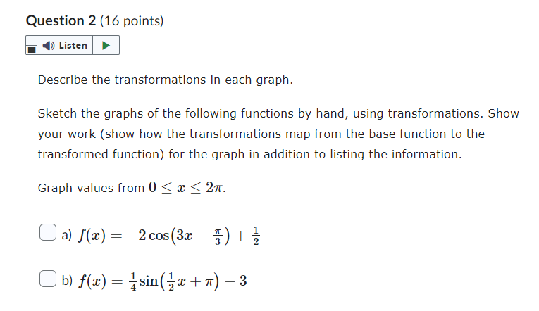 Question 2 (16 points) ) Listen Describe the
