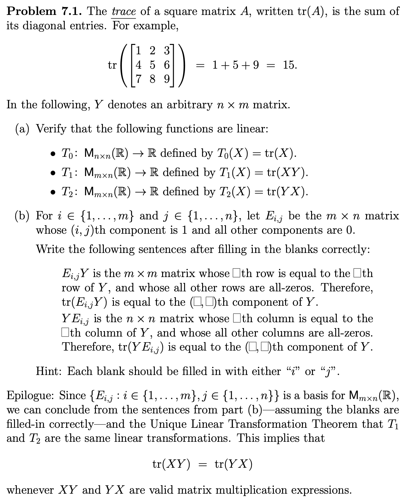 Problem 7.1. The trace of a square matrix A,
