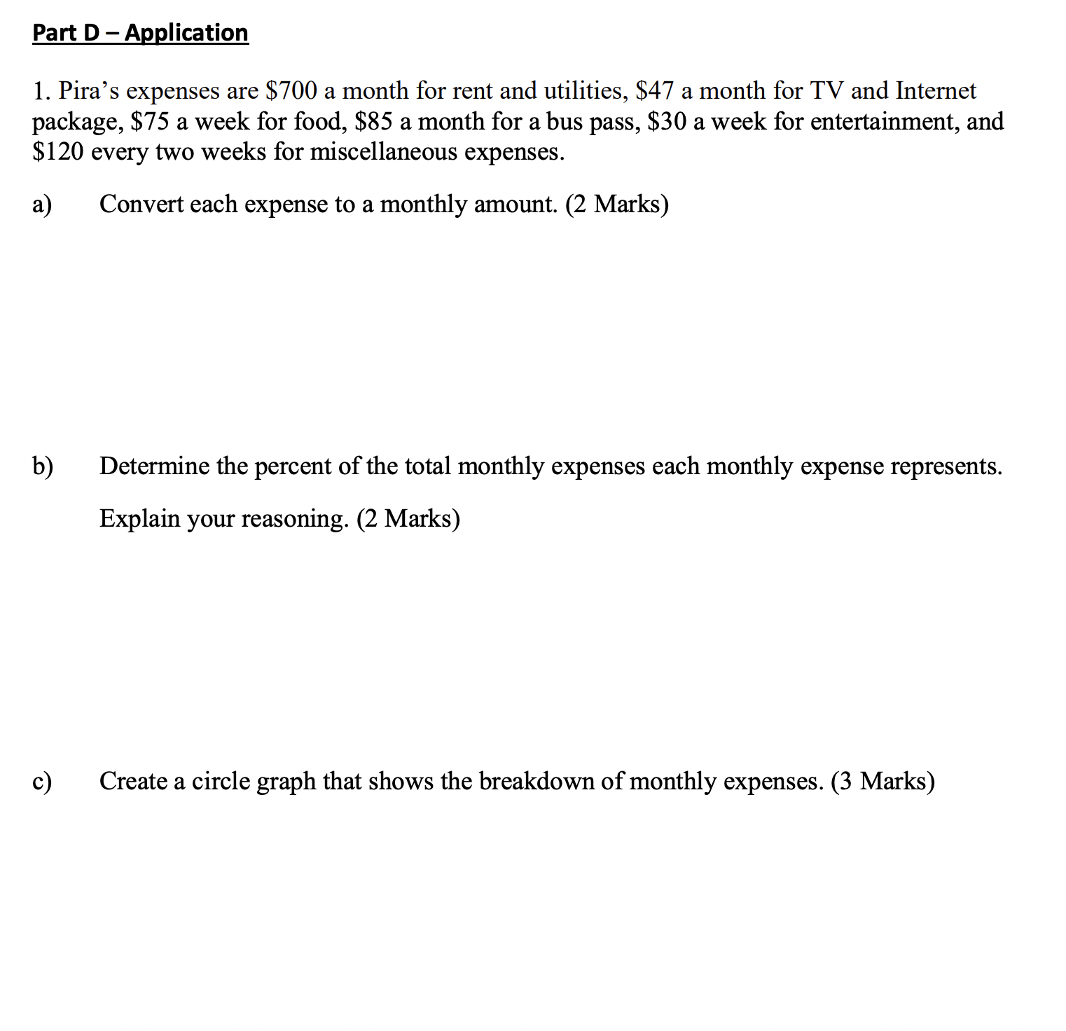 Part D - Application 1. Pira's expenses are $700