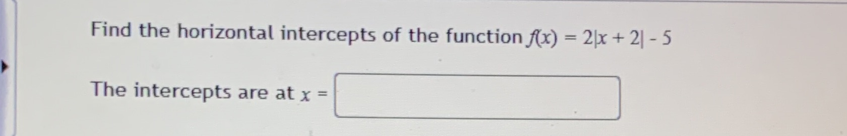 Find the horizontal intercepts of the function