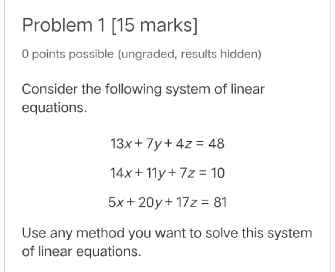 Problem 1 [15 marks] 0 points possible (ungraded,