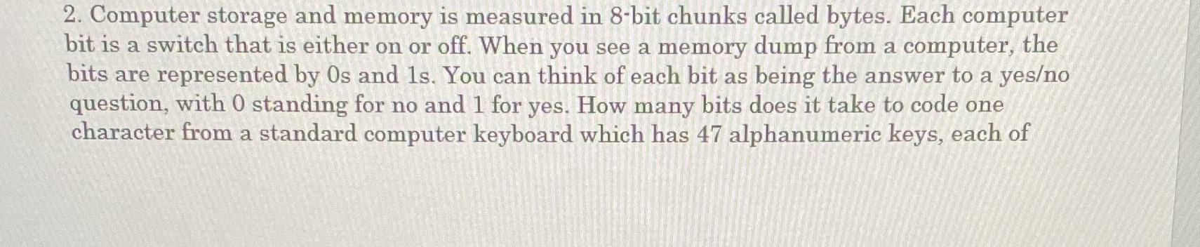 2. Computer storage and memory is measured in