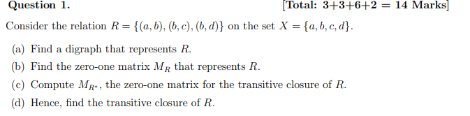 Question 1. Total: 3+3+6+2 = 14 Marks Consider