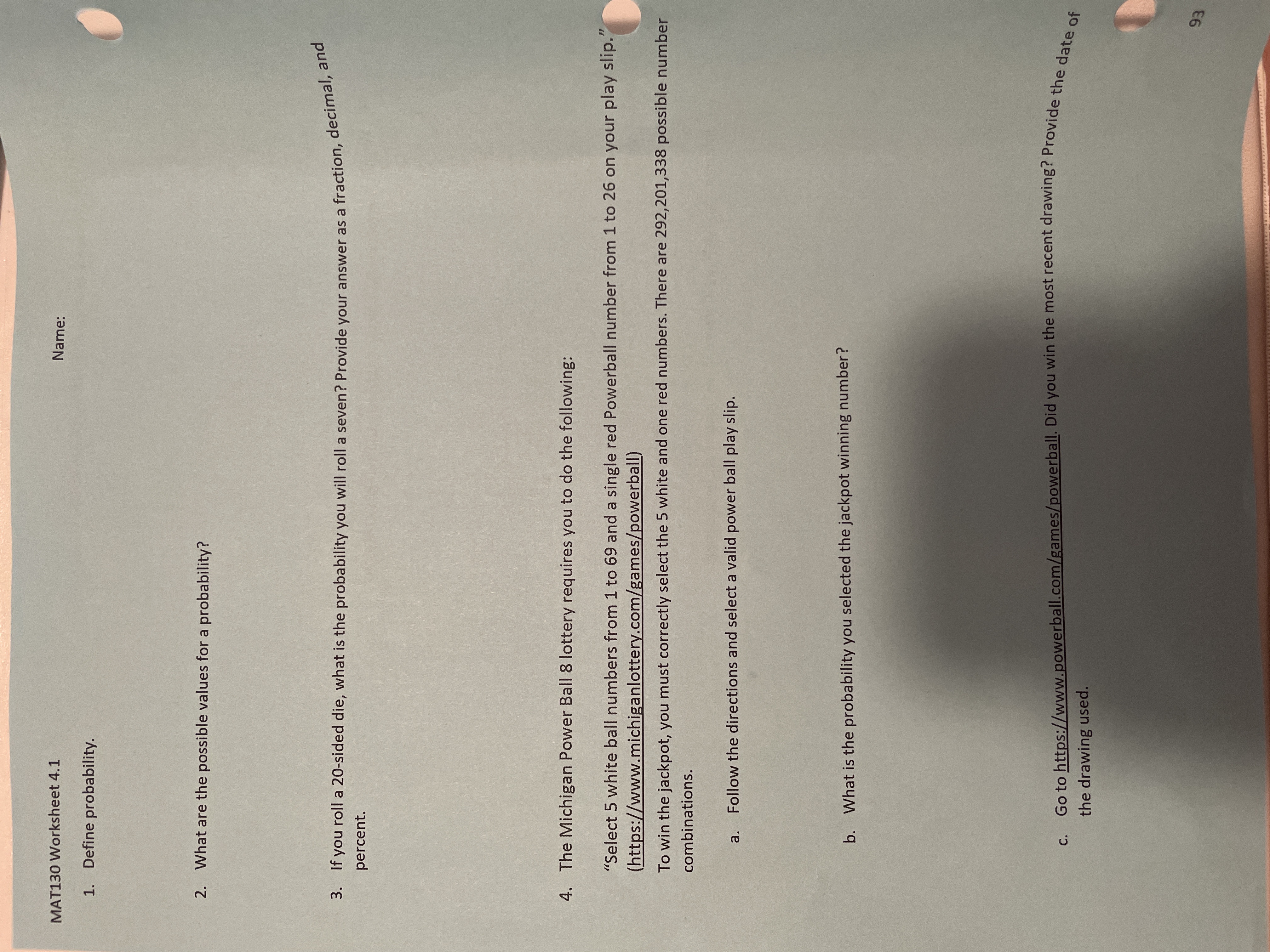 MAT130 Worksheet 4.1 Name: 1. Define probability.