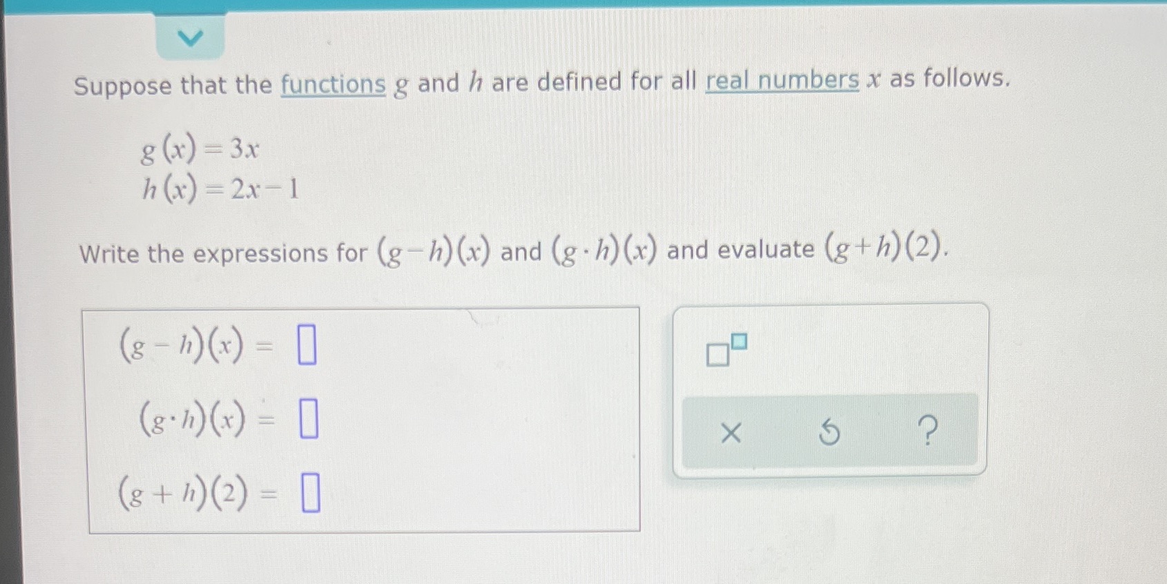 Suppose that the functions g and / are defined