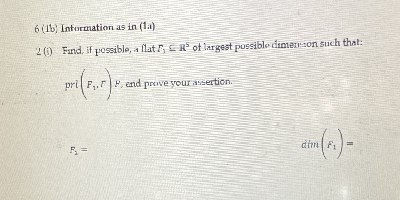 6 (1b) Information as in (la) 2 (i) Find, if