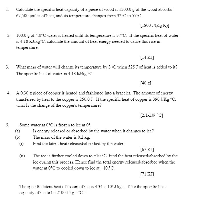 1. Calculate the specific heat capacity of a