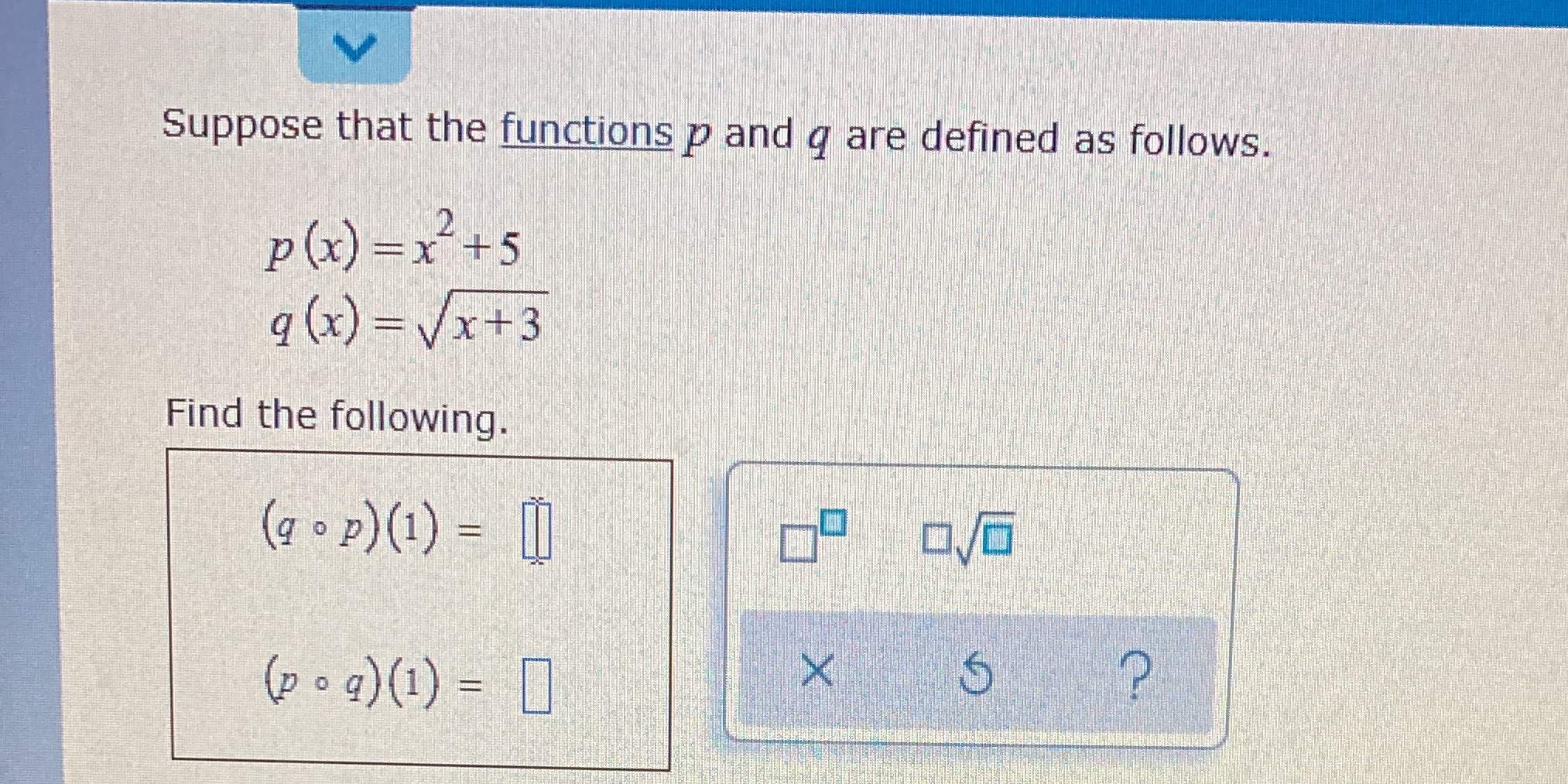 Suppose that the functions p and q are defined as