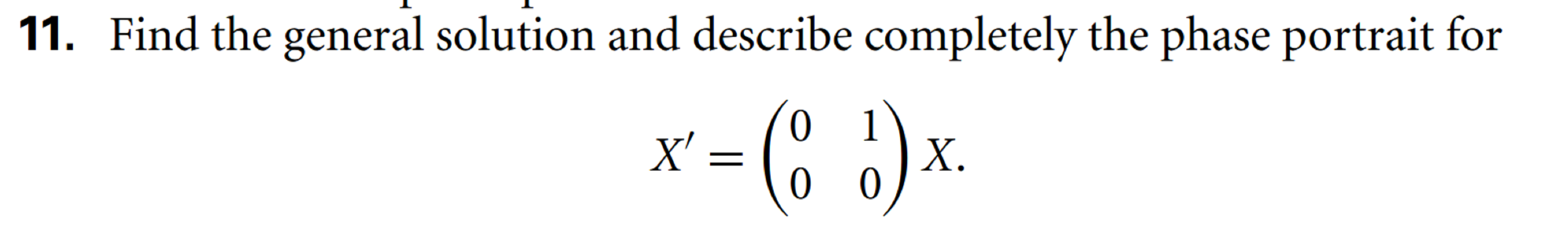 11. Find the general solution and describe